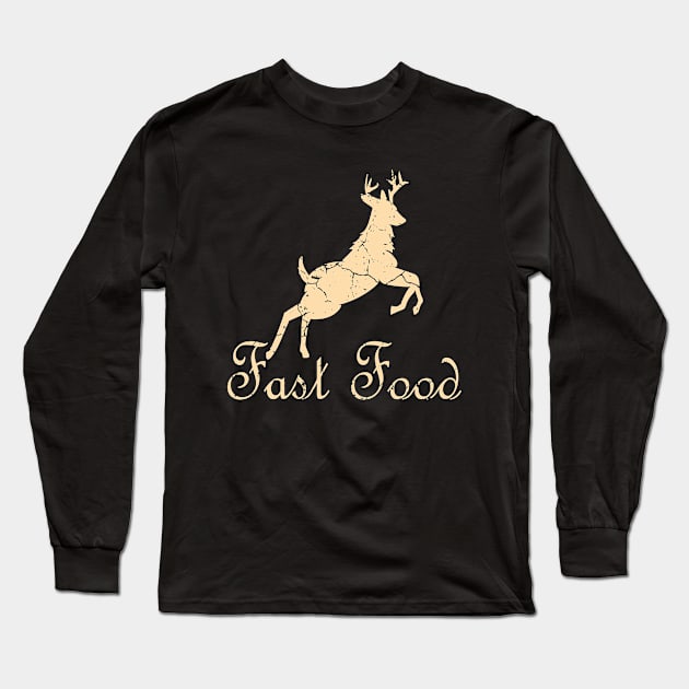 Hunting T Shirt Men ,Funny Joke Hunting, Dad Hunter gift, Fast Food Deer,  Deer, Rude Offensive Gifts For Hunter Long Sleeve T-Shirt by UranusArts